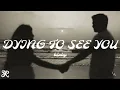 Lagu bixby - dying to see you (Lyrics)