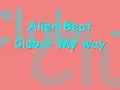 Alien Beat Club - My Way(Lyrics)
