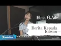 Download Lagu BERITA KEPADA KAWAN - EBIET G ADE | MICHELA THEA