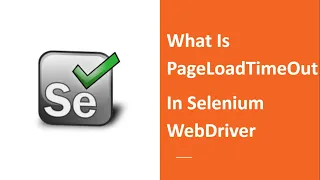 What Is PageLoadTimeOut In Selenium WebDriver