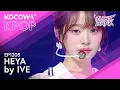 Download Lagu IVE - Heya | Music Bank EP1205 | KOCOWA+
