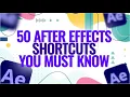 50 After Effects Shortcuts You MUST Know to Save Time