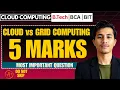 Difference between Cloud Computing and Grid Computing Cloud Computing