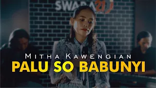 Download PALU SO BABUNYI - Shella Marcella || cover Mitha Kawengian || Pop Manado MP3