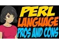 Perl Language Pros and Cons