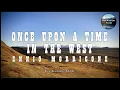 Lagu Once Upon a Time in the West | Calm Ambient Mix