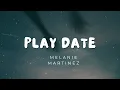 Download Lagu Melanie Martinez - Play Date ( Lyrical Song)