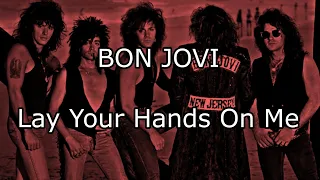 Download BON JOVI - Lay Your Hands On Me (Lyric Video) MP3