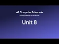 AP Computer Science A Explained Unit 8