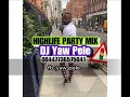 Download Lagu HIGHLIFE PARTY MIX 2019 DJ YAW PELE MIX