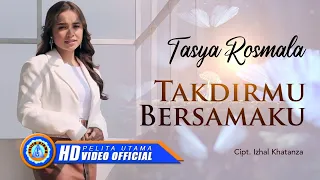 tasya rosmala takdirmu bersamaku official music video 