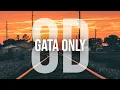 Download Lagu GATA ONLY - 8D