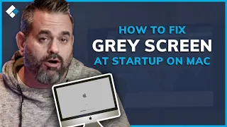how to fix a gray screen at startup on mac