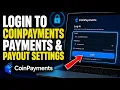 How to login to CoinPayments for payments and payout settings - Step By Step