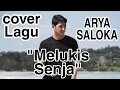 Download Lagu COVER LAGU MELUKIS SENJA ARYA SALOKA (ALDEBARAN)