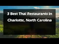 3 Best Thai Restaurants in Charlotte North Carolina Thai Cuisine