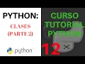 PYTHON TUTORIAL COURSE - 12 Classes in Python Part 2 ENGLISH