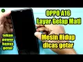 Download Lagu Cara mengatasi layar hp hitam tapi nyala oppo a16 || HP OPPO A16 layar lcd mati tapi mesin hidup