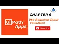 Use Required Input Validation in UiPath Apps