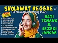 Download Lagu Merinding! Sholawat Reggae Paling Syahdu Bikin Hati Tenang \u0026 Pikiran Damai 🌙✨