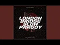 Download Lagu LONDON BRIDGE SLOW PARGOY