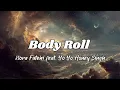 Body Roll (Official Audio) 🔥 | Nora Fatehi x Yo Yo Honey Singh | Dance Anthem 2026 🎧