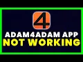 Adam4Adam App Not Working How to Fix Adam4Adam App Not Working