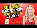 Does The Builder s Mortgage Lender Know How To Process a VA Loan With The Best Rate