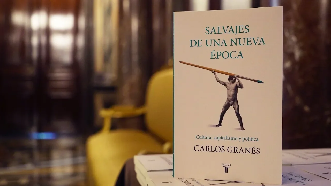 Salvajes de una  nueva época, de Carlos Granés