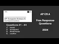 AP Computer Science A - FRQ 2024