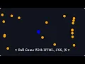 Fun and Attractive Ball Game HTML CSS JavaScript Tutorial Complete Code