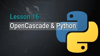 Lesson 16 OpenCascade in Python Getting started with PythonOCC