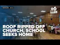 Roof ripped off Newark church building leaves school searching for temporary home