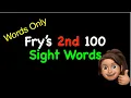 Fry s 2nd 100 Sight Words WORDS ONLY - No Pictures