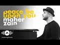 Download Lagu Maher Zain -  Peace Be Upon You | ماهر زين - عليك صلى الله (Official Music Video)