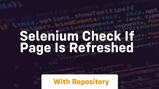 selenium check if page is refreshed