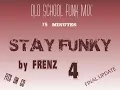 Download Lagu Stay Funky Mix 4 by Frenz