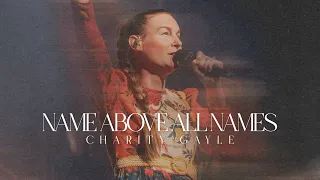 Download Charity Gayle - Name Above All Names (Live) MP3