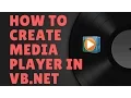 How to create a professional media player with Microsoft Visual Basic 2008 2012 15 express edition