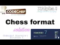 Chess format solution Codechef starters 7 Divison 3