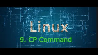 9 CP Copy Command Linux tutorial from zero to advanced