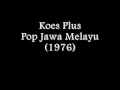 Download Lagu Koes Plus - Pop Jawa Melayu (1976) Full Album