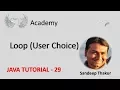 Loop User Choice Java Tutorial 29 ST Academy