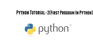 Python Tutorial-2 First Program In Python