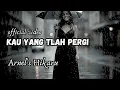 Download Lagu KAU YANG TELAH PERGI - OFFICIAL VIDEO 