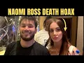 Naomi Ross Death Rumors Debunked Here s the Truth