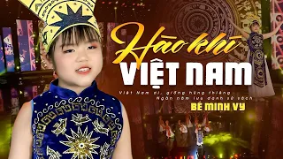 Download Hào Khí Việt Nam - NỔI DA GÀ khi giọng ca nhí Minh Vy cất tiếng hát MP3