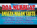 Amalan Malam Sabtu Doa Nurbuat