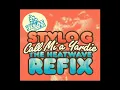 Stylo G - Call Mi A Yardie (The Heatwave Refix)