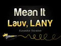 Download Lagu Lauv, LANY - Mean It (Karaoke Version)